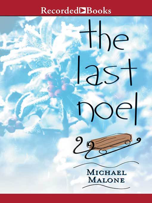 Title details for The Last Noel by Michael Malone - Available